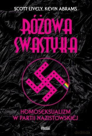 Różowa swastyka - Scott Lively, Kevin Abrams [KSIĄŻKA]