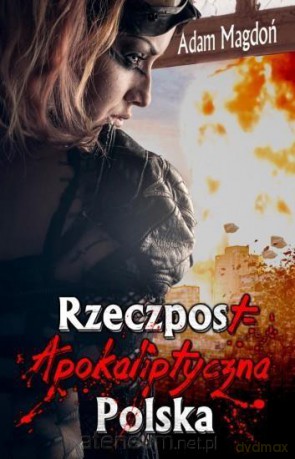 RzeczpostApokaliptyczna Polska - Adam Magdoń [KSIĄŻKA]