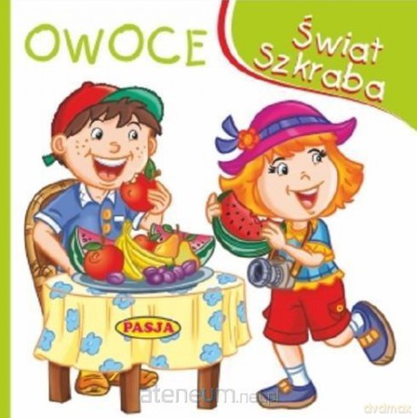 Świat Szkraba. Owoce - Ernest Błędowski [KSIĄŻKA]