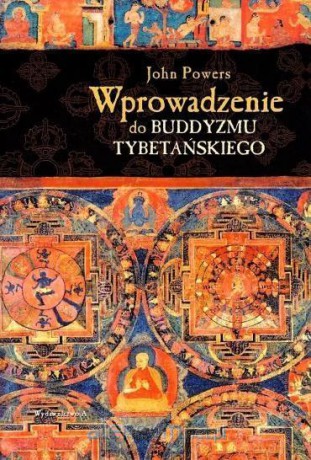 Wprowadzenie do buddyzmu tybetańskiego - John Powers [KSIĄŻKA]