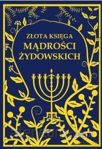 Złota księga Mądrości Żydowskich [KSIĄŻKA]