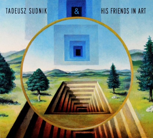 Tadeusz Sudnik: And His Friends In Art [CD]