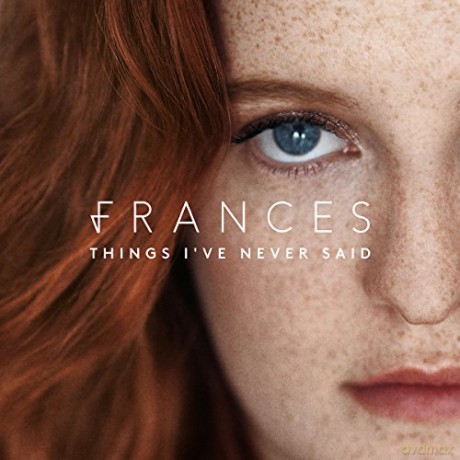 Frances: Things I've Never Said [CD]