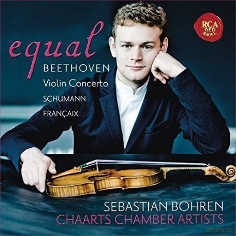 Sebastian Bohren: Equal - Beethoven: Violin Concerto, Op. 61 - Schumann: Fantasia, Op. 131 - Francaix: Nonetto [CD]