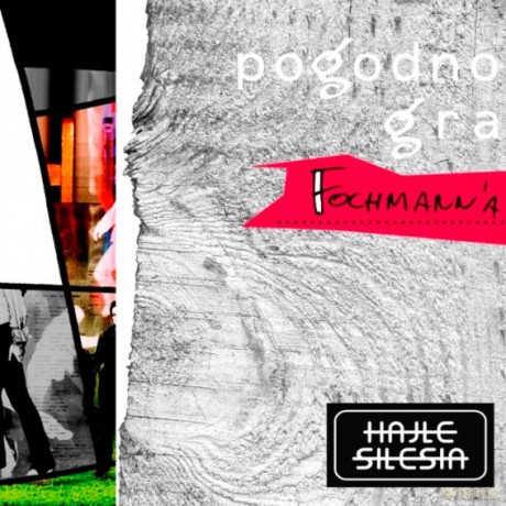 Pogodno: Gra Fochmann'a - Hajle Silesia [CD]