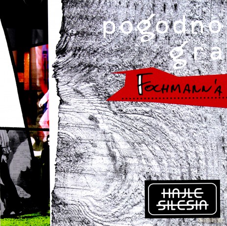 Pogodno: Gra Fochmann'a - Hajle Silesia [CD]