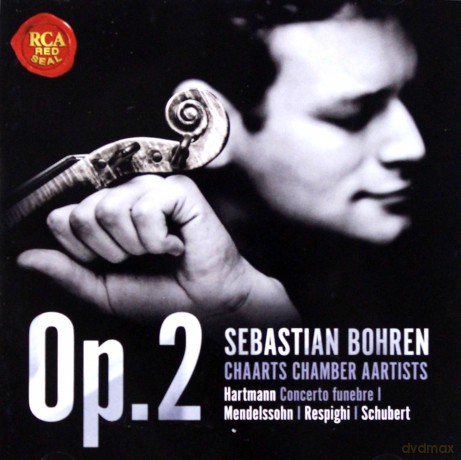 Sebastian Bohren: Op. 2 - Hartmann, Mendelssohn, Respighi, Schubert [CD]