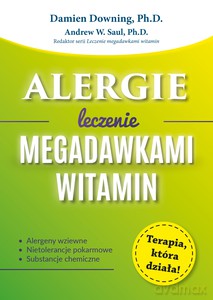 Alergie. Leczenie megadawkami witamin - Damien Downing [KSIĄŻKA]