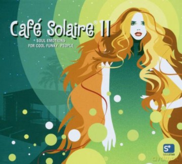 Various Artists (MetropolitanJazzAffair,Cortes,Enigmatic,TerryDexter...): Cafe Solaire 13 (digipack) [2CD]