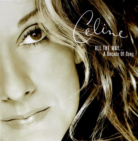 Celine Dion: All The Way...A Decade Of Song [CD]