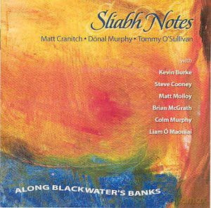 Sliabh Notes: Along Backwater's Banks [CD]
