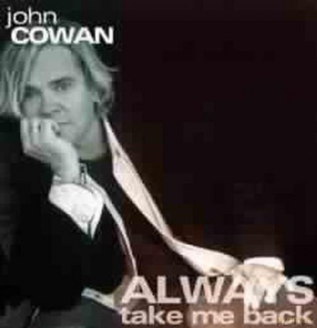 John Cowan: Always Take Me Back [CD]