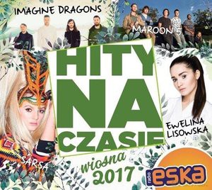 Hity Na Czasie Wiosna 2017 [2CD]