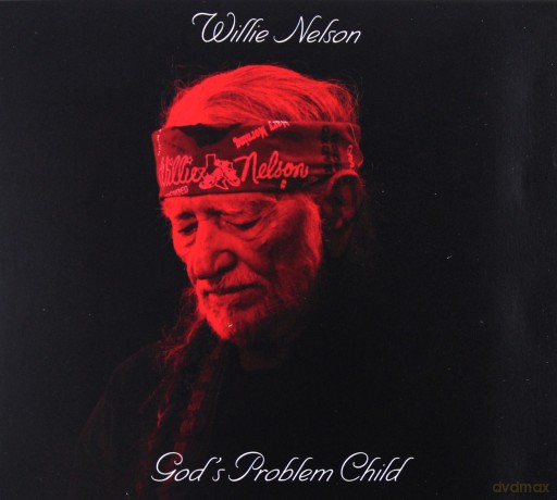 Willie Nelson: God's Problem Child [CD]