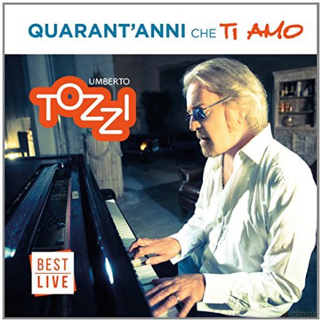 Umberto Tozzi: Quarant'anni che ti amo [2CD]