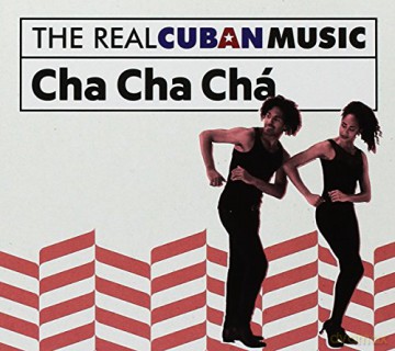 The Real Cuban Music: Cha Cha Chá (Remasterizado) [CD]