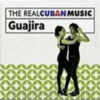The Real Cuban Music: Guajira (Remasterizado) [CD]
