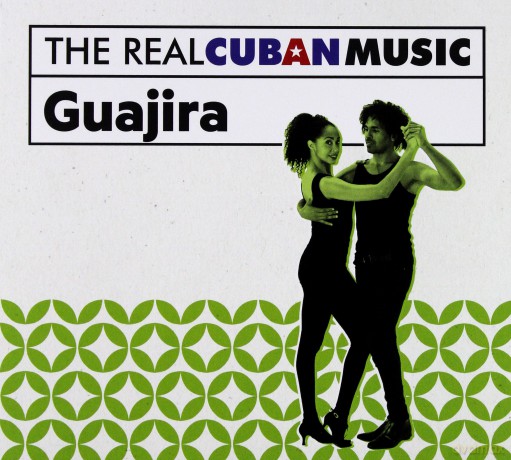 The Real Cuban Music: Guajira (Remasterizado) [CD]