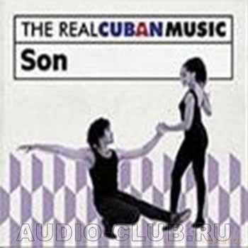 The Real Cuban Music: Son (Remasterizado) [CD]