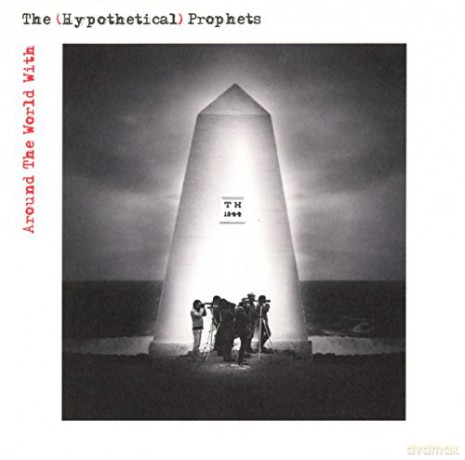 The (Hypothetical) Prophets: All Around The World With [CD]