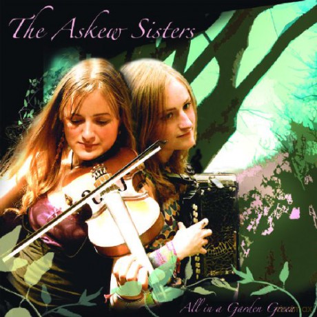 The Askew Sisters: All In A Garden Green [CD]