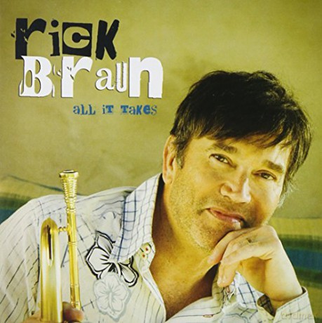 Rick Braun: All It Takes [CD]