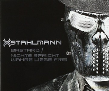 Stahlmann: Bastard Nichts Spricht Wahre Liebe Frei [CD]