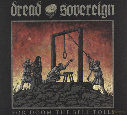 Dread Sovereign: For Doom The Bell Tolls (digipack) [CD]