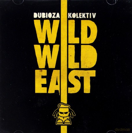 Dubioza Kolektiv: Wild Wild East [CD]