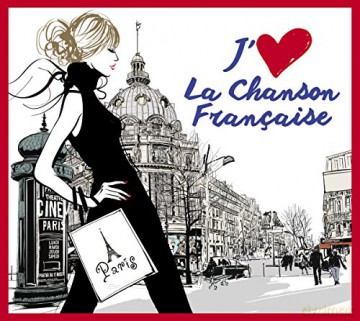 I Love La Chanson Francaise [CD]