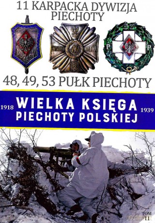 11 Karpacka Dywizja Piechoty. Wielka Księga Piechoty Polskiej (Tom 11) [KSIĄŻKA]