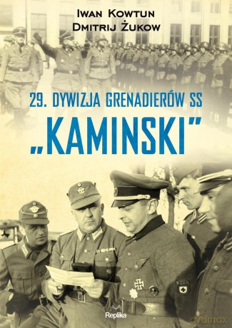 29 Dywizja Grenadierów SS Kamiński - Dmitrij Żukow [KSIĄŻKA]