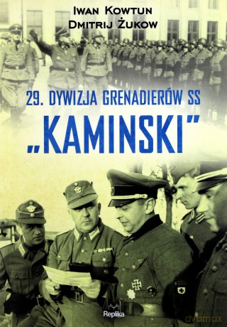 29 Dywizja Grenadierów SS Kamiński - Dmitrij Żukow [KSIĄŻKA]
