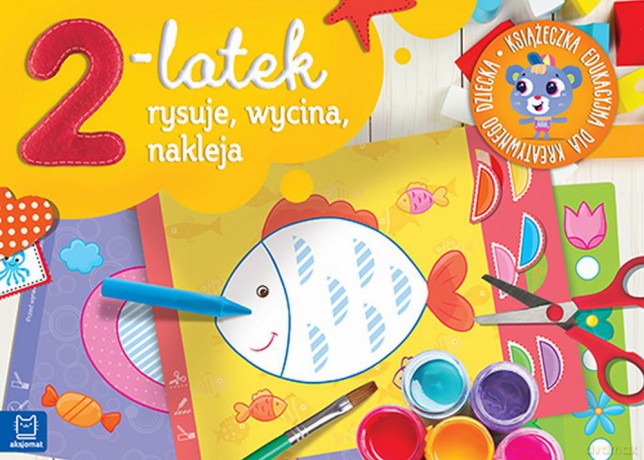 2-latek rysuje, wycina i nakleja [KSIĄŻKA]
