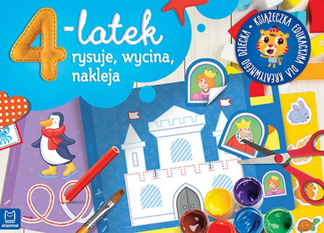 4-latek rysuje, wycina i nakleja [KSIĄŻKA]