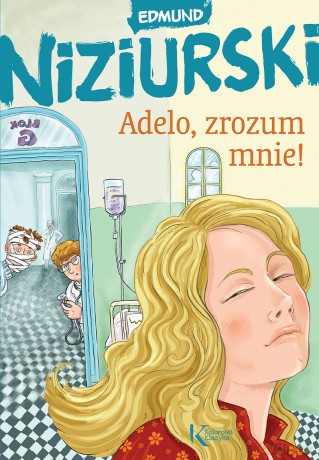 Adelo. Zrozum mnie - Edmund Niziurski [KSIĄŻKA]