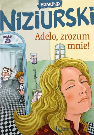 Adelo. Zrozum mnie - Edmund Niziurski [KSIĄŻKA]