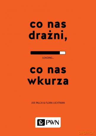 Co nas drażni, co nas wkurza - Joe Palca [KSIĄŻKA]