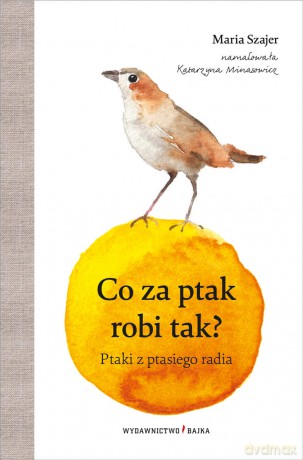 Co za ptak robi tak - Maria Szajer [KSIĄŻKA]