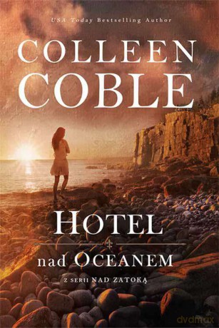 Hotel nad oceanem. Nad Zatoką (Tom 1) - Colleen Coble [KSIĄŻKA]