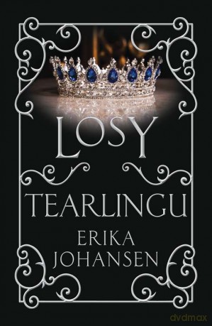 Losy Tearlingu - Erika Johansen [KSIĄŻKA]