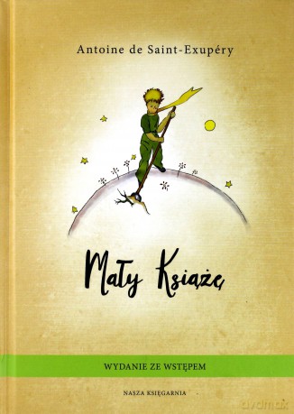 Mały książę - Antoine De Saint-Exupery [KSIĄŻKA]