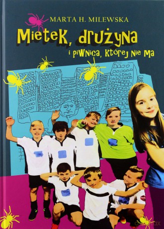 Mietek, drużyna i piwnica której nie ma - Marta Milewska [KSIĄŻKA]
