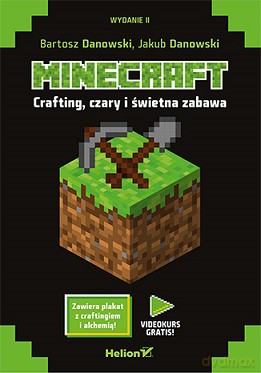 Minecraft. Crafting, czary i świetna zabawa - Bartosz Danowski [KSIĄŻKA]