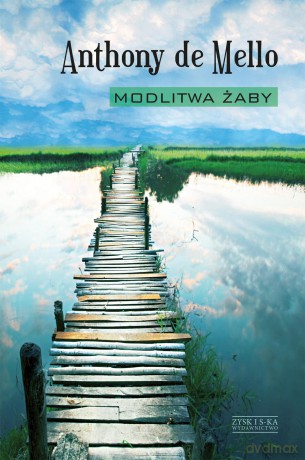 Modlitwa żaby - Anthony De Mello [KSIĄŻKA]