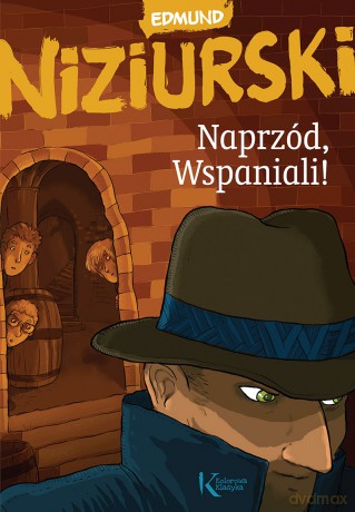 Naprzód wspaniali - Edmund Niziurski [KSIĄŻKA]