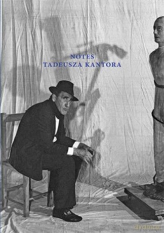 Notes Tadeusza Kantora - Agnieszka Sabor [KSIĄŻKA]
