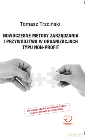 Nowoczesne metody zarządzania i przywództwa w organizacjach typu non-profit - Tomasz Trzciński [KSIĄŻKA]