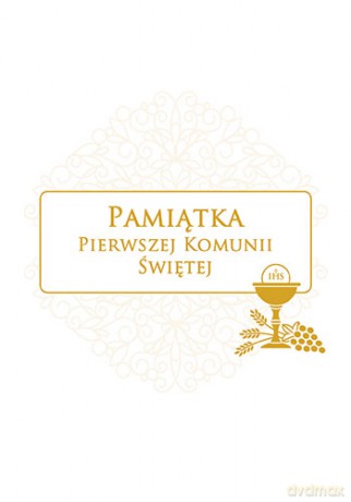 Pamiątka Pierwszej Komunii Świętej [KSIĄŻKA]