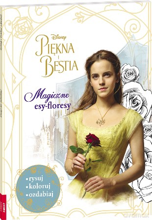 Piękna i bestia. Magiczne esy floresy [KSIĄŻKA]